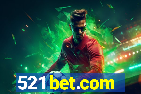 521 bet.com